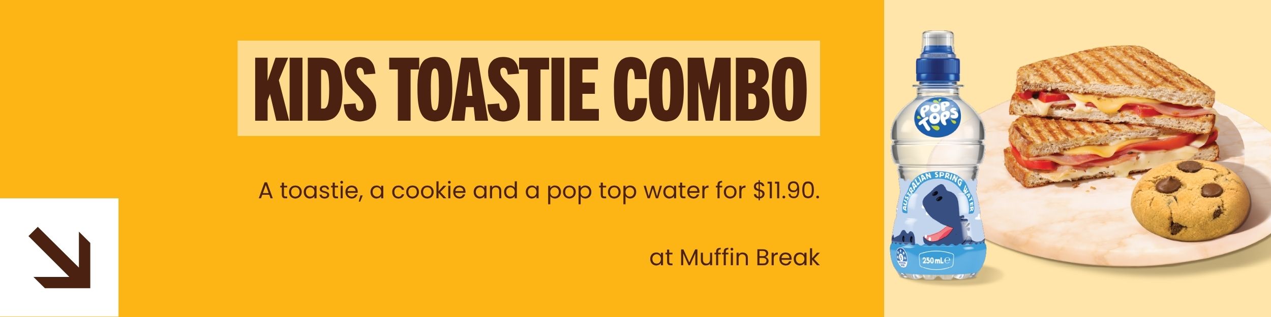 Kids Toastie Combo at Muffin Break