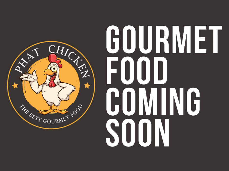 Text: Gourmet food coming soon. Phat Chicken logo.
